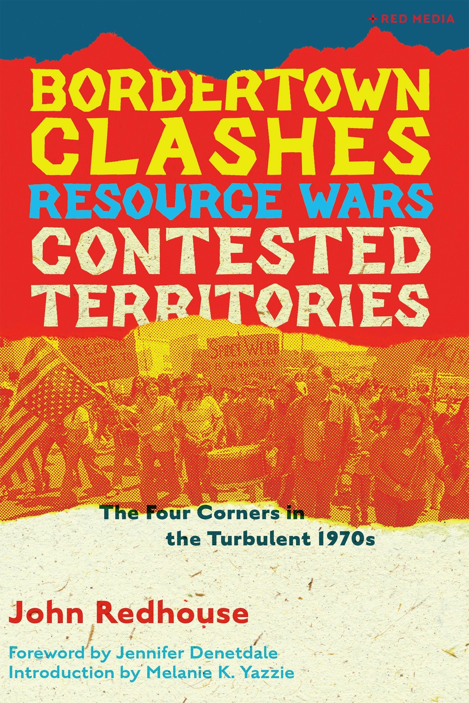 Book cover image for Bordertown Clashes, Resource Wars, and Contested Territories in the Four Corners ISBN: 9781945335273